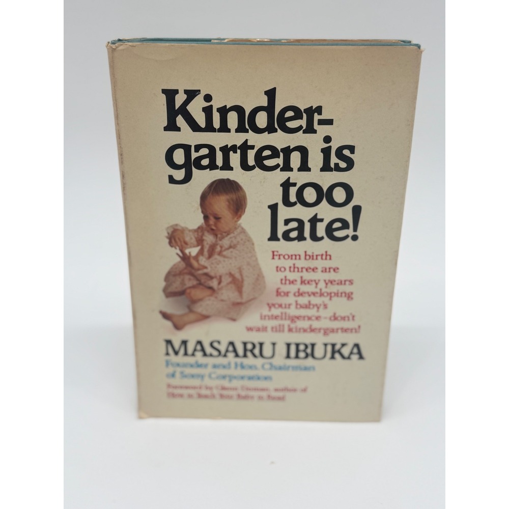 Kindergarten is Too Late! Masaru Ibuka Hardcover 1977 Early Childhood Education